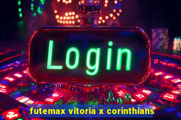 futemax vitoria x corinthians